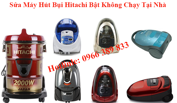 Sửa Máy Hút Bụi Hitachi Bật Không Chạy Tại Nhà