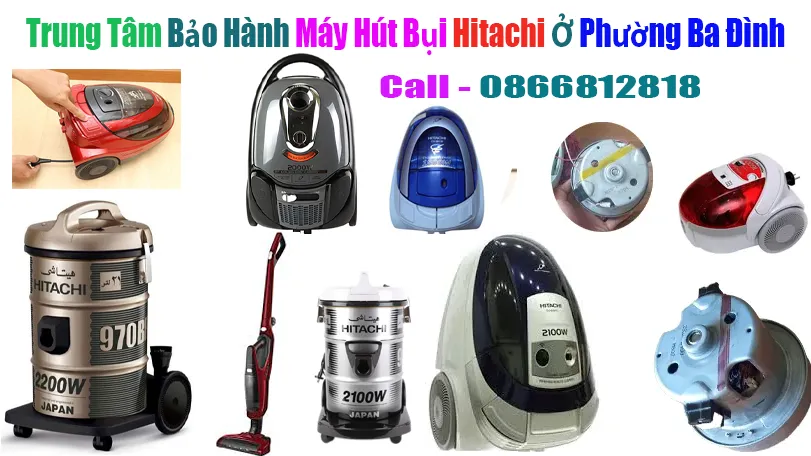 trung-tam-bao-hanh-may-hut-bui-hitachi-tai-phuong-ba-dinh
