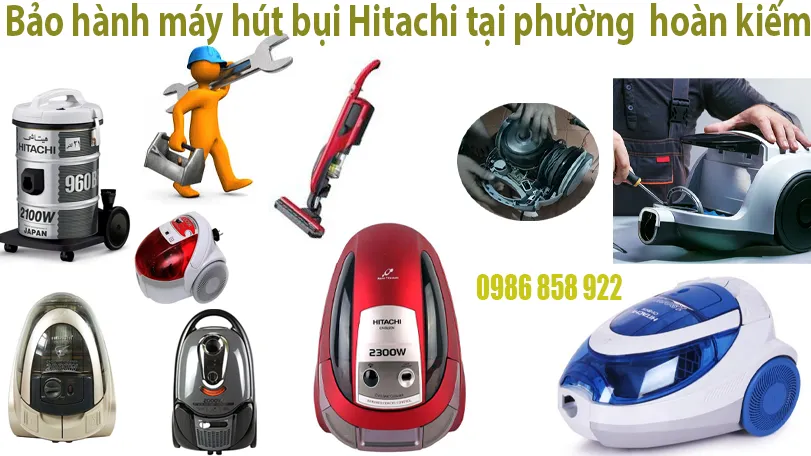 trung-tam-bao-hanh-may-hut-bui-hitachi-tai-phuong-hoan-kiem