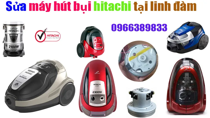 sửa máy hút bụi hitachi tại khu vực linh đàm tại hà nội