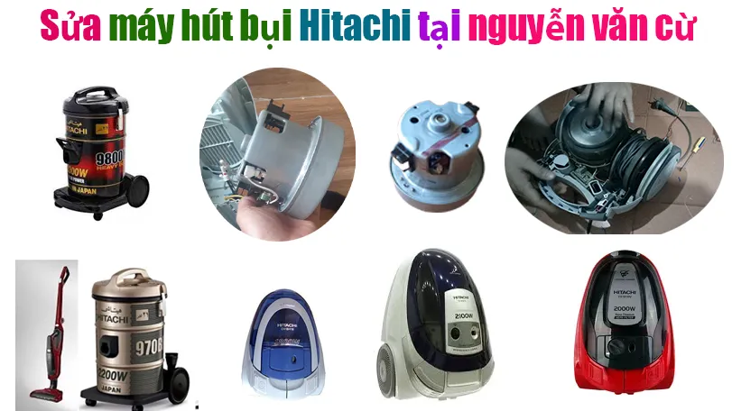 Sửa Máy Hút Bụi Hitachi tại nguyễn văn cừ hà nội