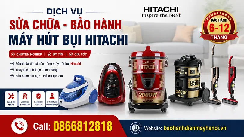 Trung Tâm Bảo Hành Máy Hút Bụi Hitachi Tại Hà Nội