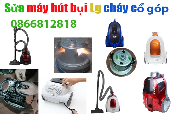 Sửa Máy Hút Bụi Lg Cháy Cổ Góp Tại Hà Nội
