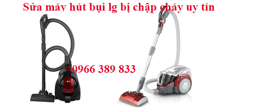 sửa máy hút bụi lg cháy khét