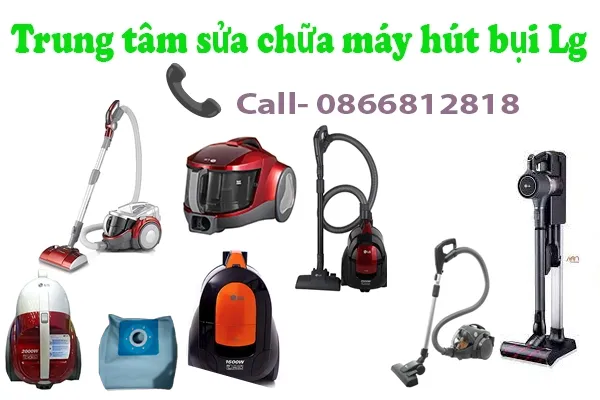 trung tâm sửa chữa máy hút bụi Lg tại hà nội