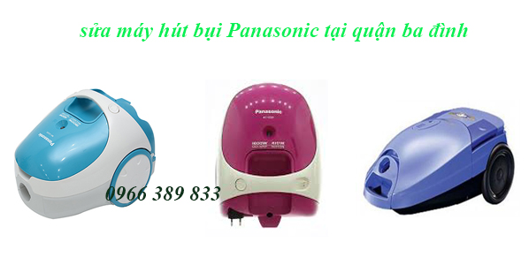 sửa máy hút bụi Panasonic tại quan ba đình