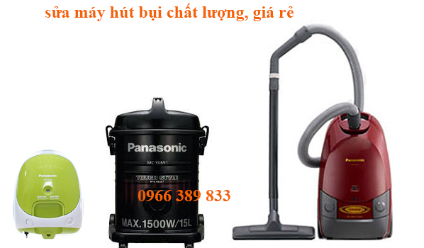 sửa máy hút bụi Panasonic chạy nhanh nóng