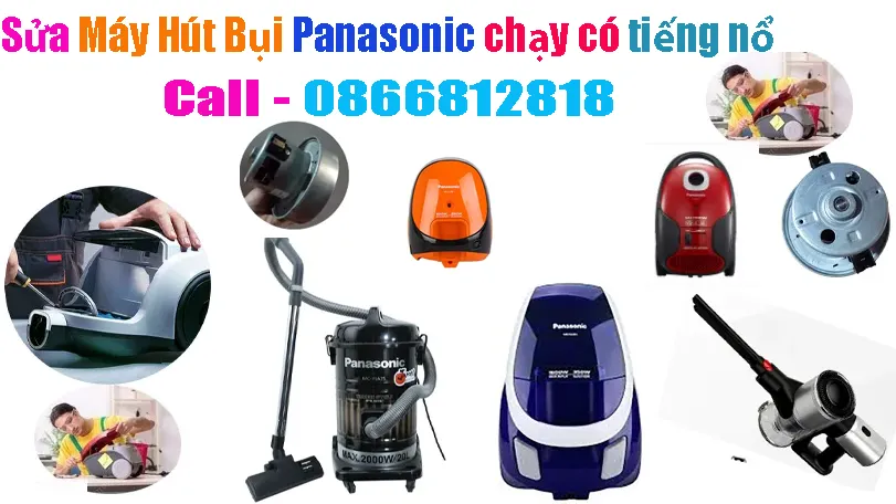 sua-may-hut-bui-panasonic-hut-yeu-hut-kem-co-tieng-no-lup-bup