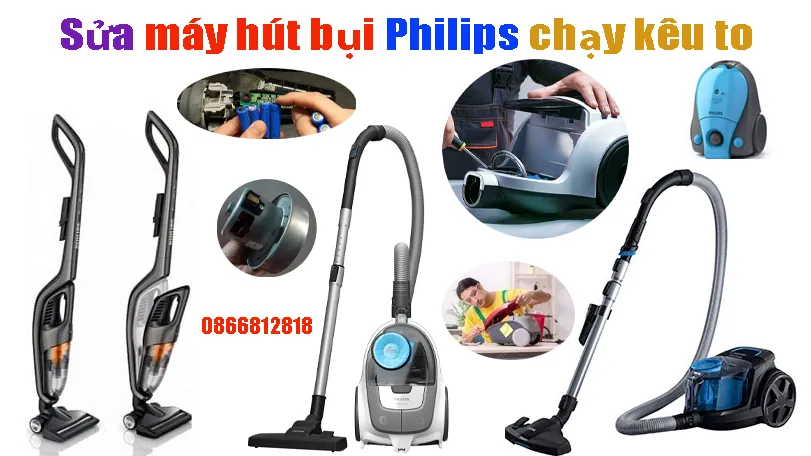 sửa máy hút bụi philips chạy kêu to tại hà nội