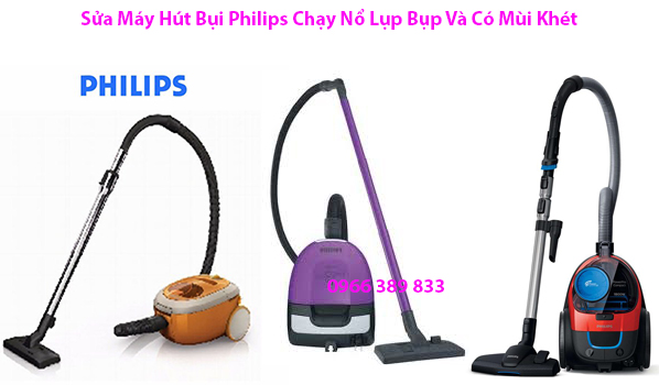 Sửa Máy Hút Bụi Philips Chạy Nổ Lụp Bụp Và Có Mùi Khét Sửa Máy Hút Bụi Philips Chạy Nổ Lụp Bụp Và Có Mùi Khét