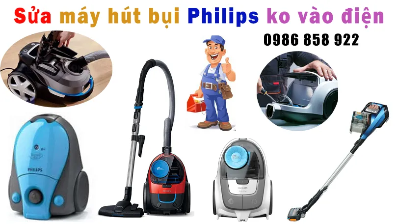 sửa máy hút buijphilips không vào điện tại hà nội