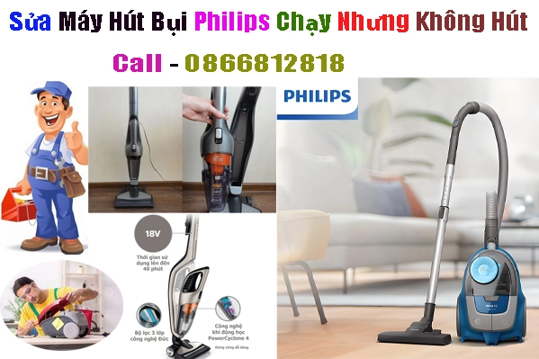 Sửa Máy Hút Bụi Philips Chạy Nhưng Không Hút