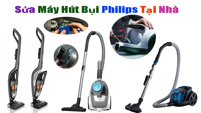 Sửa Máy Hút Bụi Philips Tại Nhà