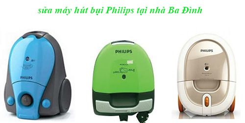 sửa máy hút bụi Philips tại nhà quận Ba Đình sửa máy hút bụi Philips tại nhà quận Ba Đình