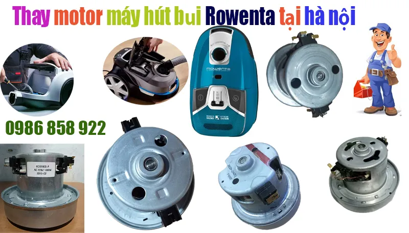 thay motor máy hút bụi Rowenta tại hà nội