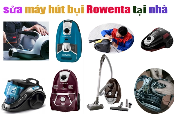 sửa-máy-hút-bụi-Rowenta-tại-nhà