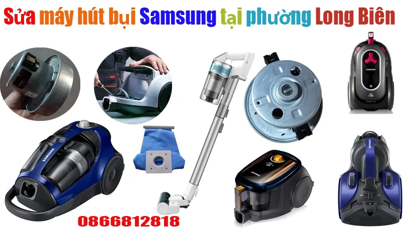 Sửa m&aacute;y h&uacute;t bụi Samsung tại Phường Long Bi&ecirc;n