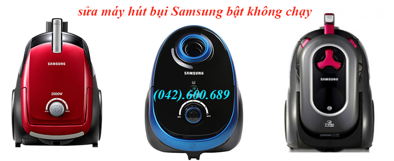 sua-may-hut-bui-samsung-bat-khong-chay