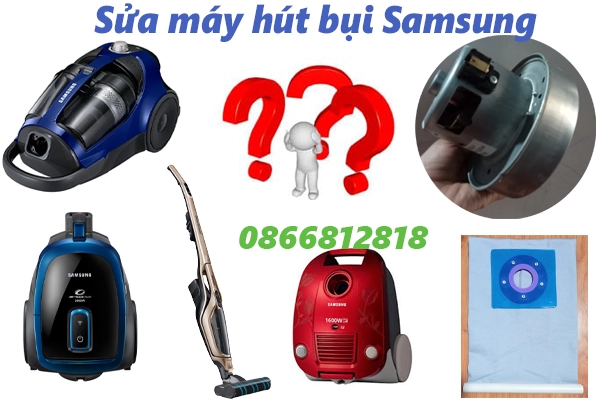 sửa máy hút bụi Samsung chính hãng tại hà nội