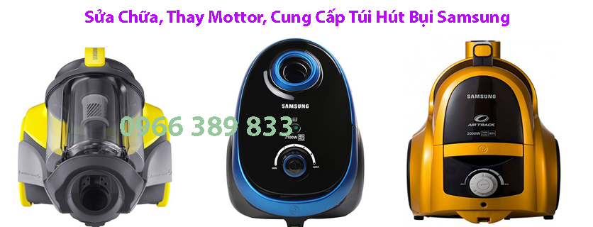 sua may hut bui samsung khong hoat dong bat khong chay