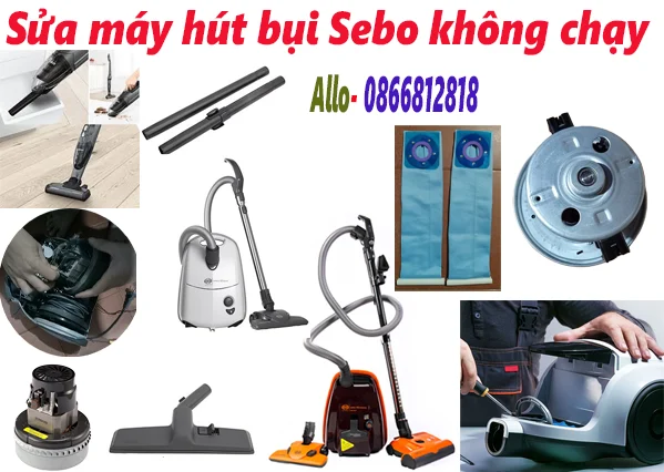 sửa máy hút bụi Sebo bật không chạy tại hà nội