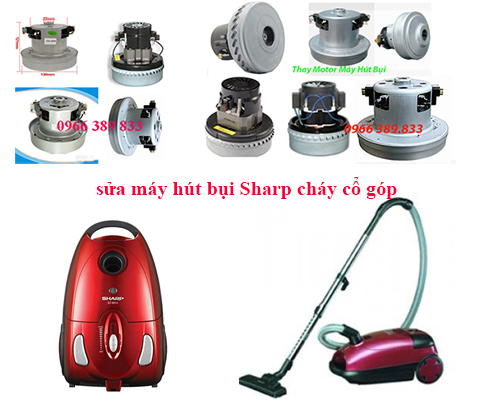 sửa máy hút bụi Sharp chập cháy cổ góp sửa máy hút bụi Sharp chập cháy cổ góp