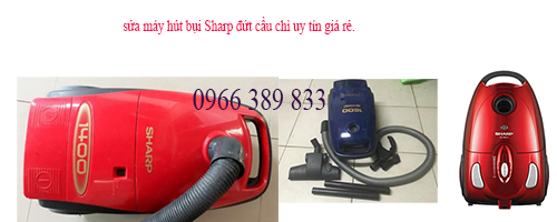 sửa máy hút bụi Sharp bị dứt cầu chì