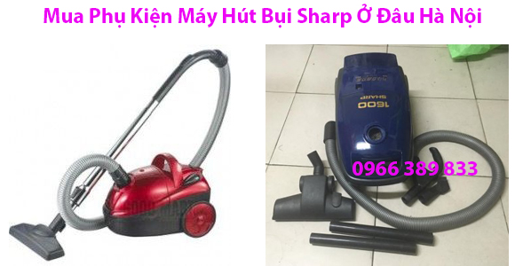 Mua Phụ Kiện Máy Hút Bụi sharp Ở Đâu Hà Nội