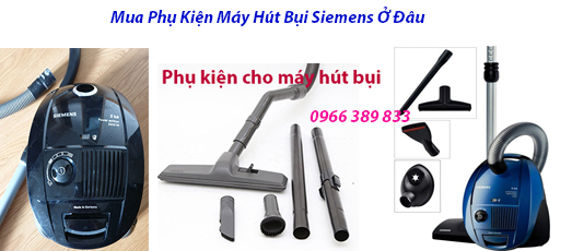 Mua Phụ Kiện Máy Hút Bụi Siemens Ở Đâu