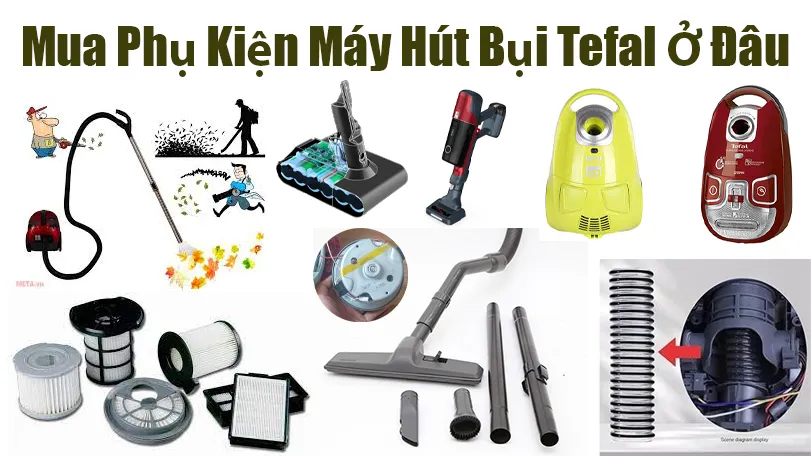 mua-phu-kien-may-hut-bui-tefal-o-dau