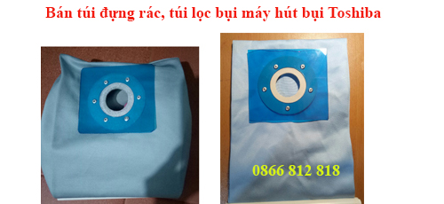 ban-tui-hut-bui-tui-dung-rac-may-hut-bui-toshiba