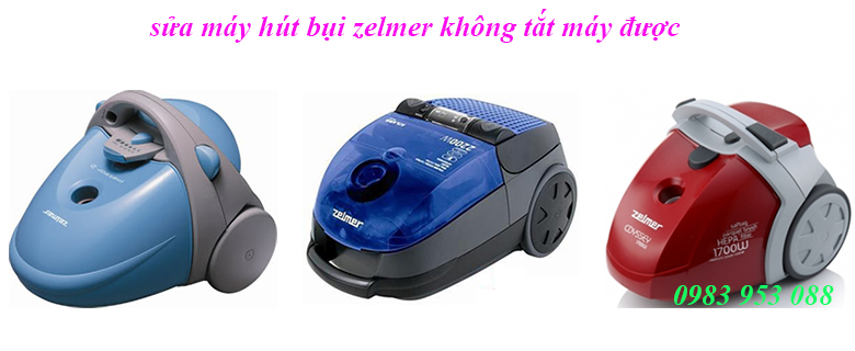 sua may hut bui zelmer khong tat may duoc