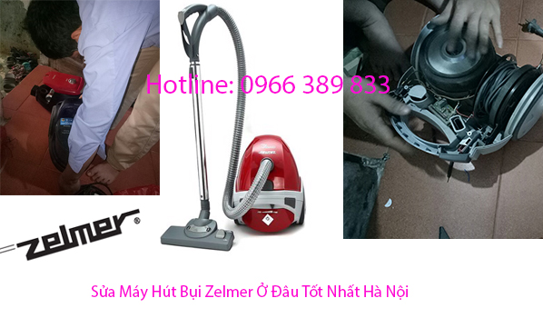 Sửa Máy Hút Bụi Zelmer Ở Đâu Tốt Nhất Hà Nội