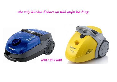 sửa máy hút bụi Zelmer tại nhà quận hà đông