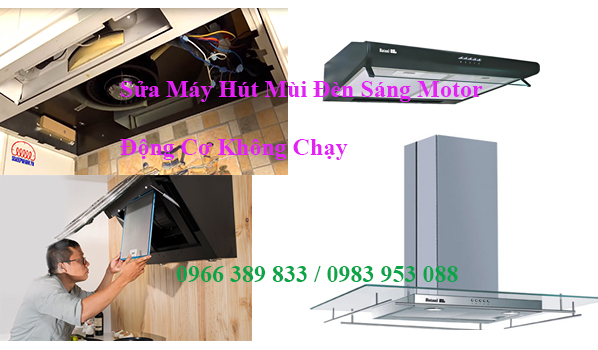 sua-may-hut-mui-den-sang-motor-dong-co-khong-chay