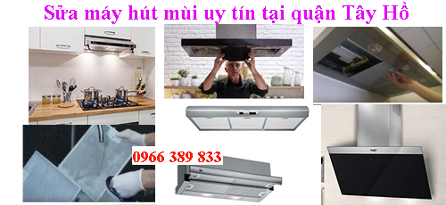 sửa máy hút mùi bếp tại tây hồ
