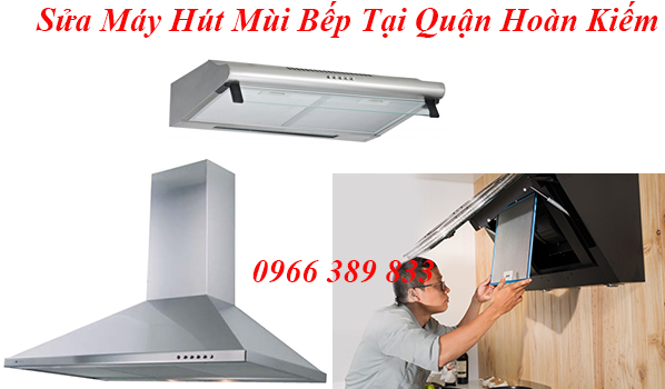 sua-may-hut-mui-bep-tai-quan-hoan-kiem
