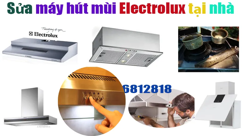sửa máy hút mùi electrolux tại nhà 