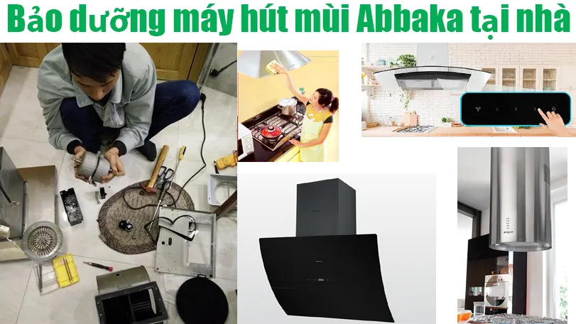 Bảo dưỡng máy hút mùi Abbaka tại hà nội