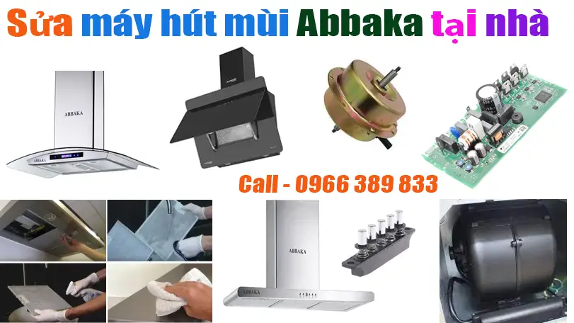 Sửa máy hút mùi Abbaka tại nhà top đầu Hà Nội
