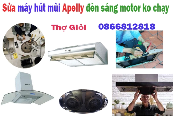 sửa máy hút mùi Apelly đèn sáng máy không chạy