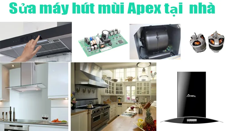 Sửa máy hút mùi Apex tại nhà uy tín