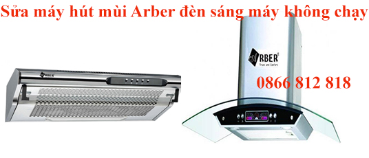 sửa máy hút mùi arber