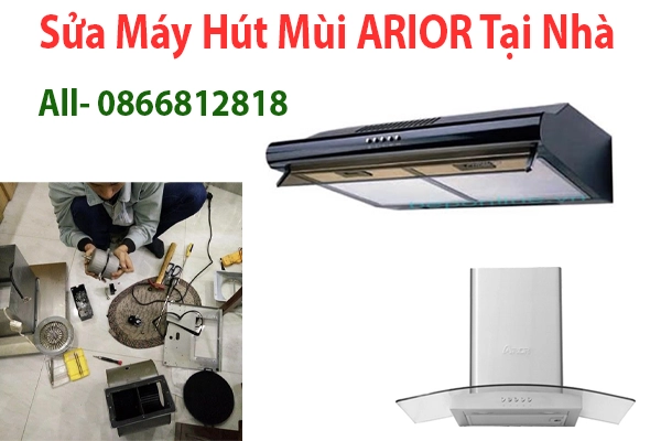 sửa  máy hút mùi Arior tại nhà