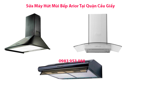 Sửa Máy Hút Mùi Bếp Arior Tại Quận Cầu Giấy