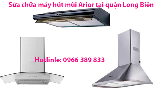 Sửa Chữa Máy Hút Mùi Arior Tại Quận Long Biên