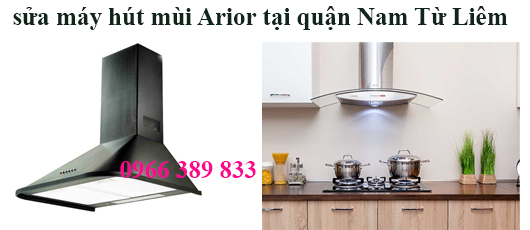 sửa máy hút mùi arior tại nam từ liêm