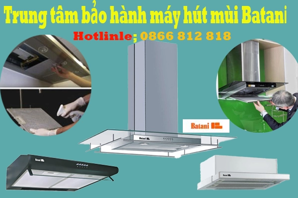 trung-tam-bao-hanh-may-hut-mui-batani-tai-ha-noi