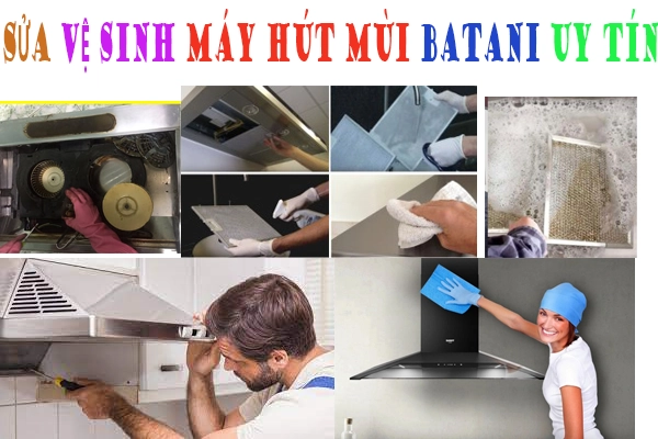 sua chua ve sinh may hut mui batani
