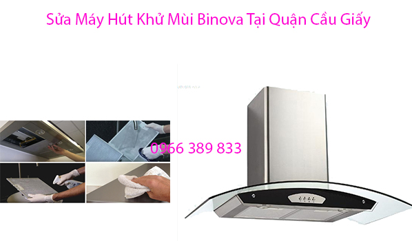 Sửa Máy Hút Khử Mùi Binova Tại Quận Cầu Giấy